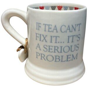 MUG Ceramic 'IF TEA CAN'T FIX IT... IT'S A SERIOUS PROBLEM British Theme Heart